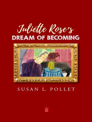 cover image of Juliette Rose's Dream of Becoming